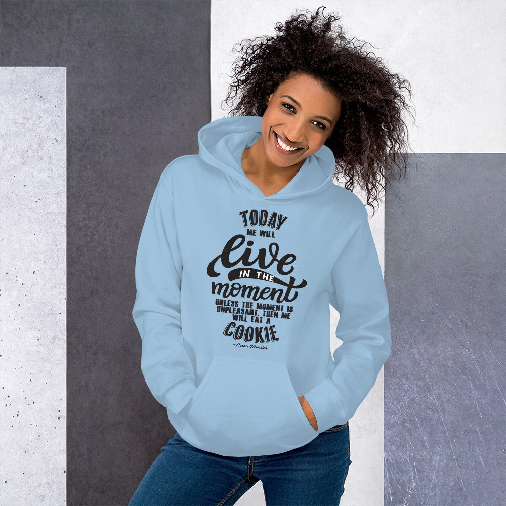 "Live in the Moment" Unisex Hoodie
