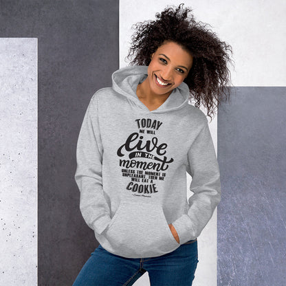 "Live in the Moment" Unisex Hoodie